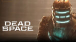 Remake Dead Space ya esta disponible