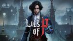 El nuevo tráiler de Lies Of P muestra nuevas cosas